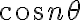  \cos n \theta 