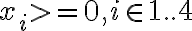 x_i >= 0, i \in {1..4}