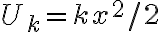 U_k=kx^2/2