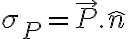 \sigma_P=\vec{P}.\hat{n}