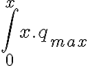   \int_{0}^{x}{x.q_{max} }  