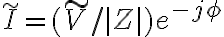  \tilde{I} = (\tilde{V}/|Z|) e^{-j\phi} 