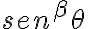 sen^{\beta}\theta