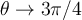 \theta \to 3\pi/4