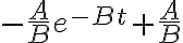 -\frac{A}{B}e^{-Bt} + \frac{A}{B}