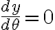 \frac{dy}{d\theta}=0