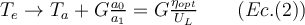 T_e \rightarrow T_a + G\frac{a_0}{a_1}=G\frac{\eta_{opt}}{U_L}\qquad (Ec. (2))