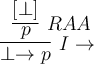 \infer[I \rightarrow]
 { \perp \rightarrow p}
 {\infer[RAA]
 {p}
 {[ \perp]}}