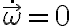   \dot{ \vec{ \omega } } = 0 