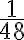  \frac{1}{48} 