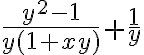 \frac{y^2-1} {y(1+xy)} + \frac{1} {y} 