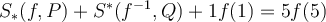 S_{*}(f,P) + S^{*}(f^{-1},Q) + 1f(1) = 5f(5)