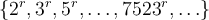 \{2^ r , 3^ r , 5^ r , \ldots, 7523^r , \ldots \}