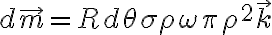  d \vec{m} = R d \theta \sigma \rho \omega \pi \rho^2 \vec{k}  