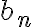 b_{n} b_{n}
