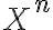 X^{n}