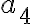 a_4