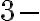 3 - 