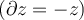 ( \partial z = -z )