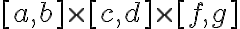[a,b]\times [c,d]\times [f,g]