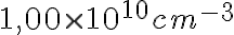 1,00 \times 10^{10} cm^{-3}