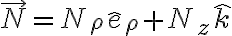  \vec N = N_\rho \hat e_\rho + N_z \hat k 