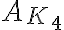  A_{K_4} 