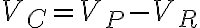 V_C = V_P-V_R