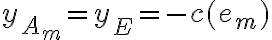 y_{A_m}=y_{E}=-c(e_m)
