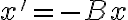 x'=-Bx