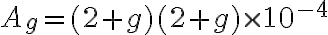  A_{g}=(2+g)(2+g) \times10^{-4}  