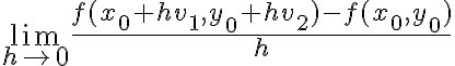 \displaystyle\lim_{h\to 0}\frac{f(x_0+hv_1,y_0+hv_2)-f(x_0,y_0)}{h}
