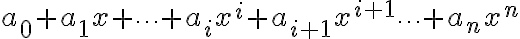 a_0 + a_1 x + \cdots + a_i x^i  + a_{i+1} x^{i+1}   \cdots + a_n x^n 