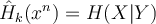  \hat{H}_k(x^n) = H(X|Y) 