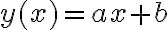 y(x)=ax+b