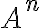 A^n