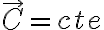 \vec{C}=cte