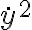 \dot{y}^2