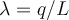  \lambda=q/L 