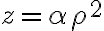 z=\alpha \rho^2