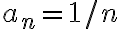 a_n = 1/n