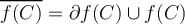 \overline{f(C)} = \partial f(C) \cup f(C)