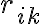 r_{ik}