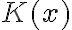 K(x)