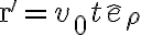 \textbf{r}'=v_0t \hat e_\rho