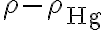 \rho - \rho_{\text{Hg}}