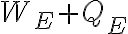 W_E+Q_E