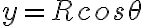 y=Rcos\theta
