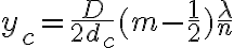 y_c=\frac{D}{2d_c}(m-\frac{1}{2})\frac{\lambda}{n} y_c=\frac{D}{2d_c}(m-\frac{1}{2})\frac{\lambda}{n}