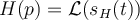  H(p)= {\mathcal L} (s_H(t)) 